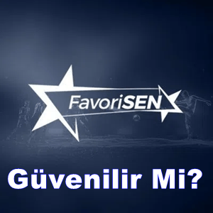 Favorisen güvenilir mi?